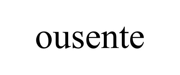 Trademark Logo OUSENTE