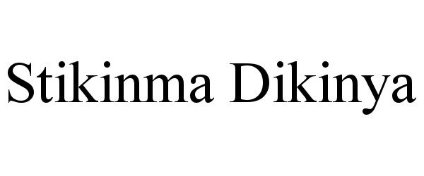 Trademark Logo STIKINMA DIKINYA