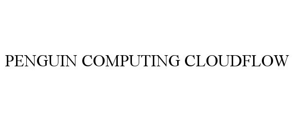 Trademark Logo PENGUIN COMPUTING CLOUDFLOW