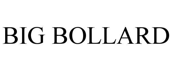 Trademark Logo BIG BOLLARD