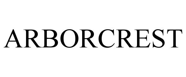 Trademark Logo ARBORCREST