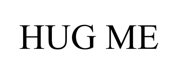 Trademark Logo HUG ME