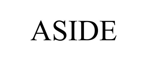 Trademark Logo ASIDE