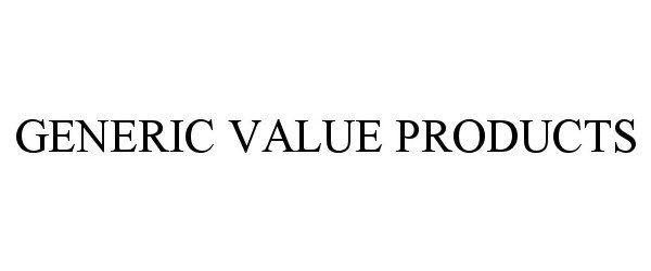  GENERIC VALUE PRODUCTS