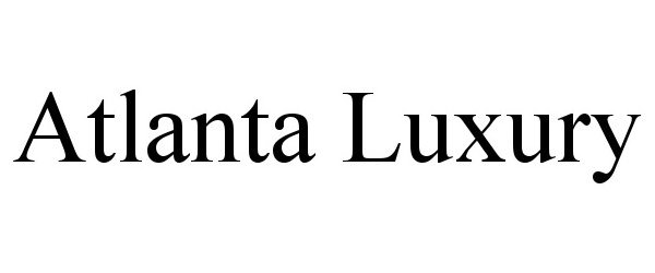 Trademark Logo ATLANTA LUXURY
