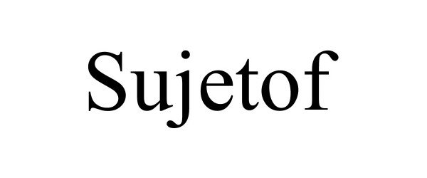 Trademark Logo SUJETOF