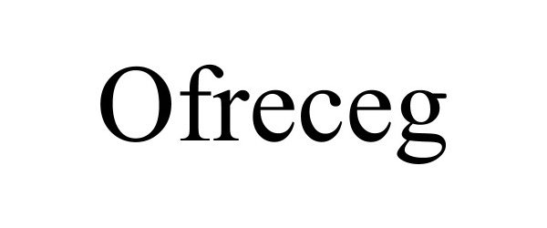Trademark Logo OFRECEG