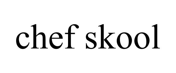 Trademark Logo CHEF SKOOL