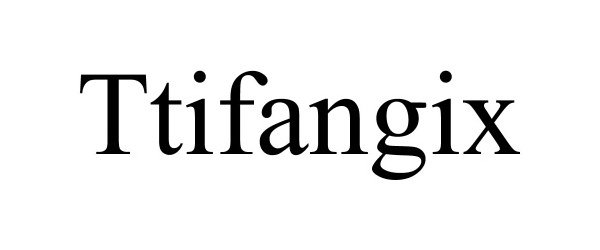 Trademark Logo TTIFANGIX