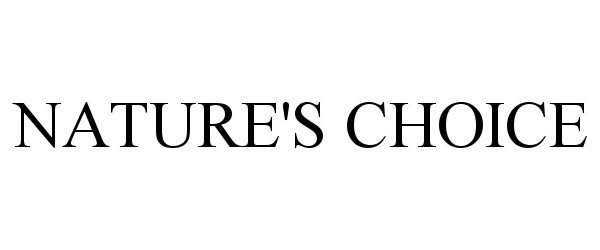 Trademark Logo NATURE'S CHOICE