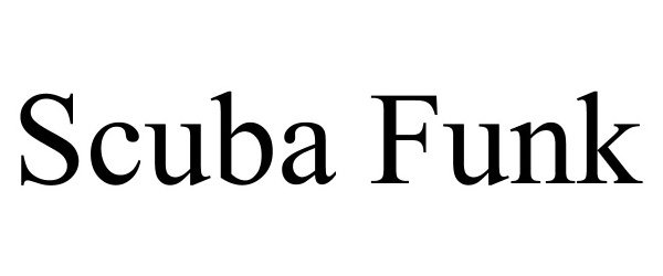 Trademark Logo SCUBA FUNK