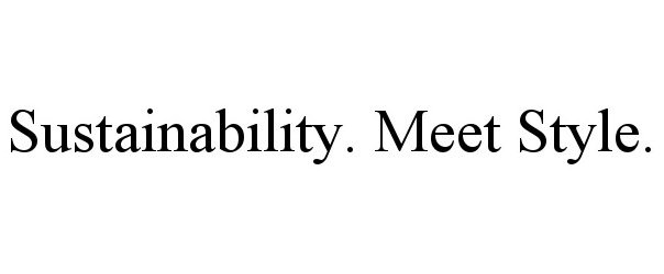 Trademark Logo SUSTAINABILITY. MEET STYLE.