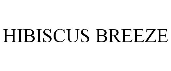 Trademark Logo HIBISCUS BREEZE
