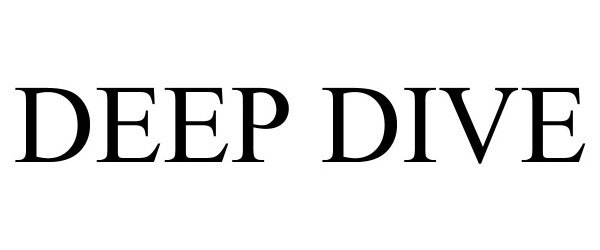 Trademark Logo DEEP DIVE