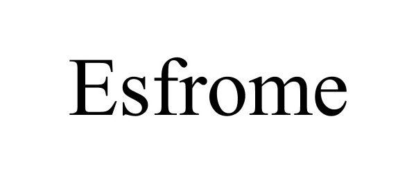 Trademark Logo ESFROME