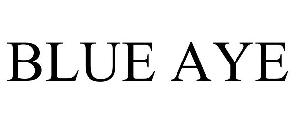 Trademark Logo BLUE AYE