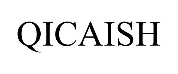 Trademark Logo QICAISH