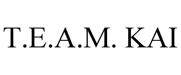 Trademark Logo T.E.A.M. KAI