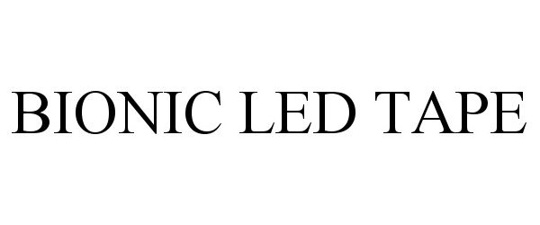 Trademark Logo BIONIC LED TAPE