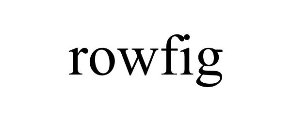 Trademark Logo ROWFIG