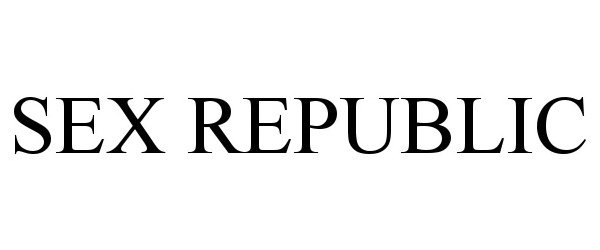 Trademark Logo SEX REPUBLIC