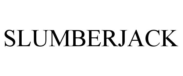 Trademark Logo SLUMBERJACK