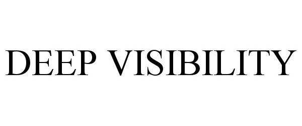 Trademark Logo DEEP VISIBILITY