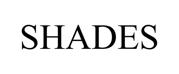 Trademark Logo SHADES
