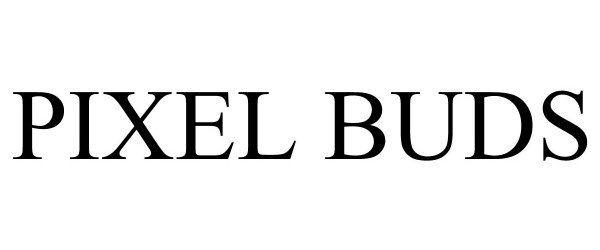 Trademark Logo PIXEL BUDS