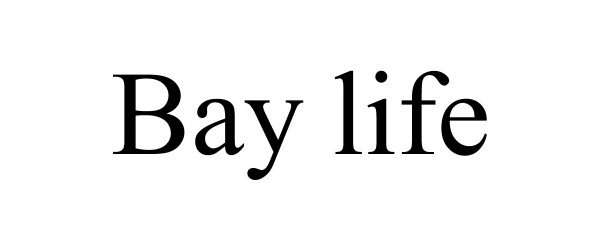  BAY LIFE