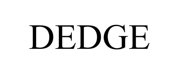 Trademark Logo DEDGE