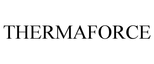 Trademark Logo THERMAFORCE