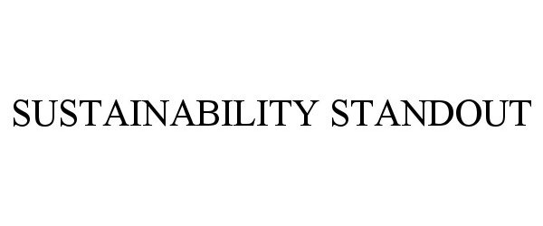 Trademark Logo SUSTAINABILITY STANDOUT