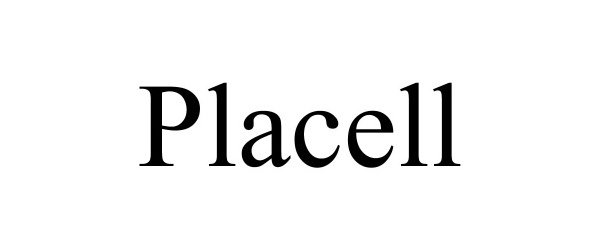  PLACELL