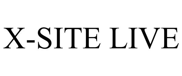 Trademark Logo X-SITE LIVE