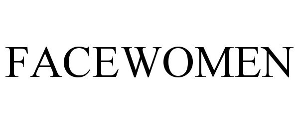 Trademark Logo FACEWOMEN