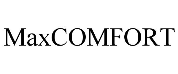 MAXCOMFORT