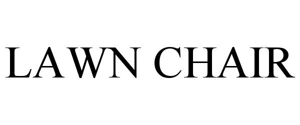 Trademark Logo LAWN CHAIR