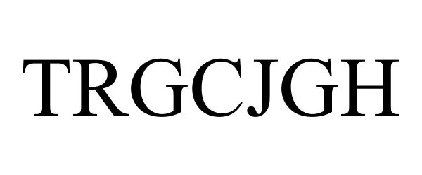 Trademark Logo TRGCJGH