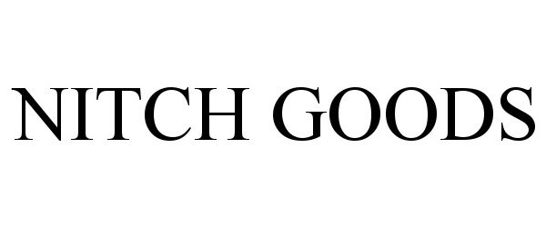 Trademark Logo NITCH GOODS