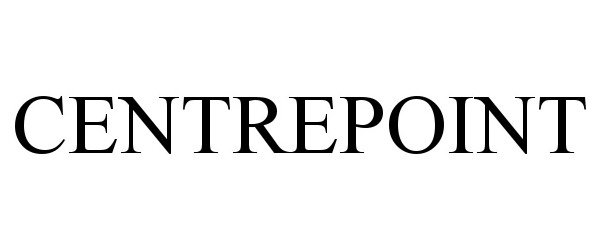 Trademark Logo CENTREPOINT