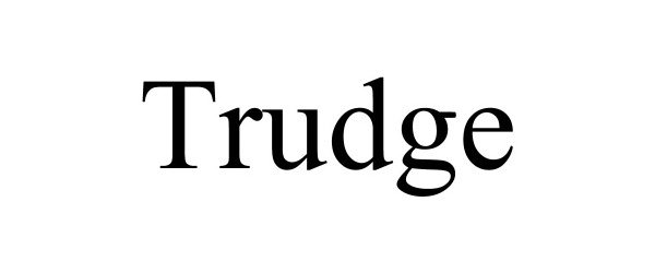 Trademark Logo TRUDGE