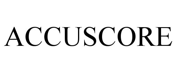 Trademark Logo ACCUSCORE