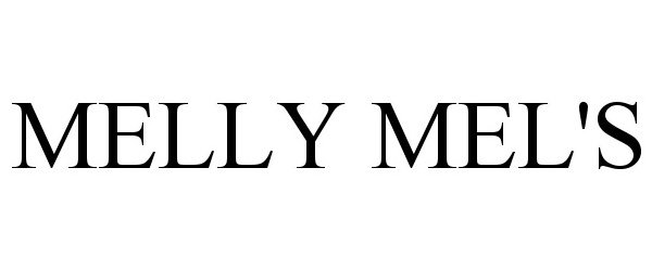 Trademark Logo MELLY MEL'S