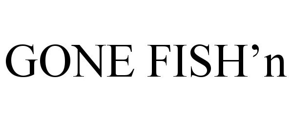 Trademark Logo GONE FISH'N