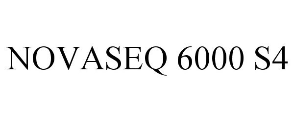 Trademark Logo NOVASEQ 6000 S4