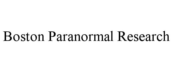 BOSTON PARANORMAL RESEARCH