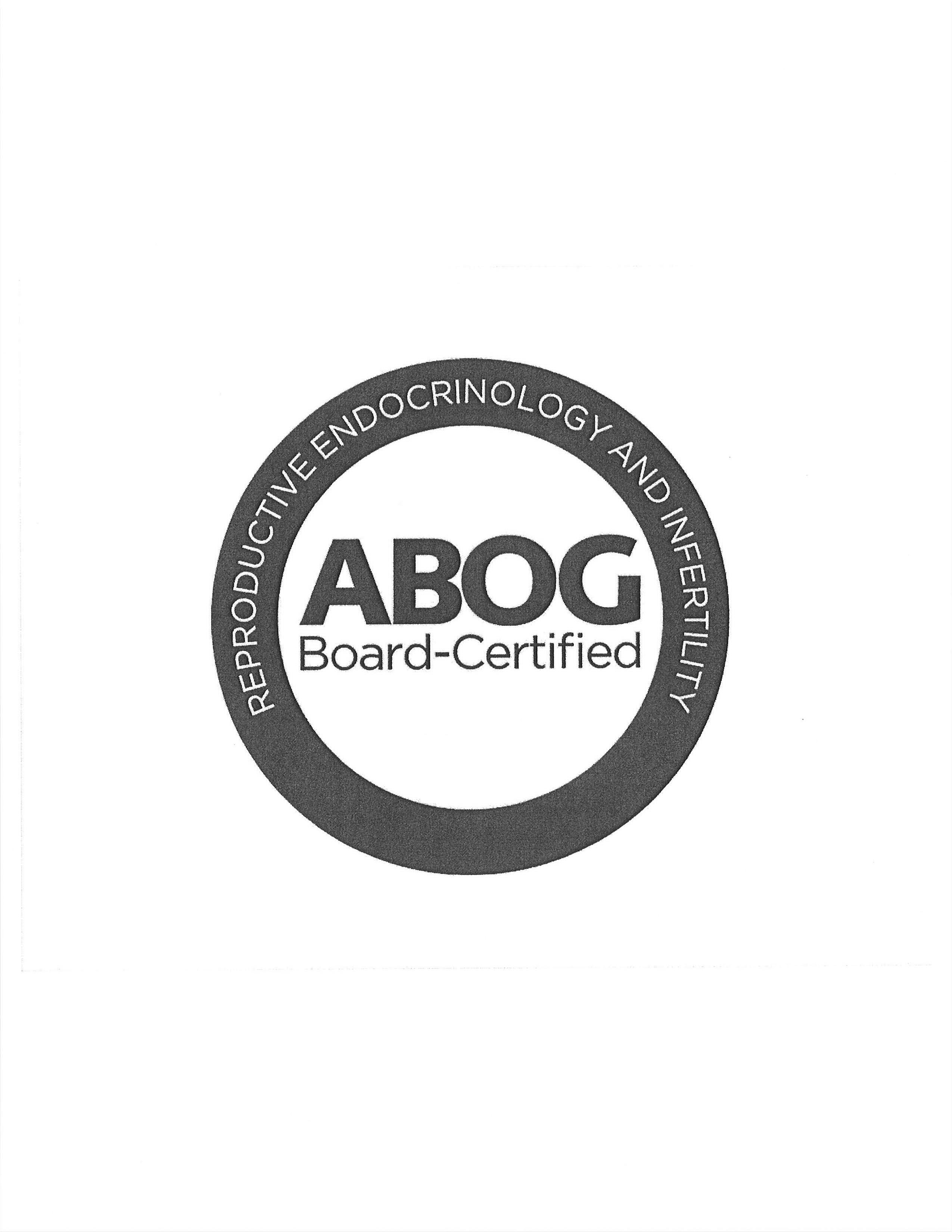  ABOG BOARD-CERTIFIED REPRODUCTIVE ENDOCRINOLOGY AND INFERTILITY