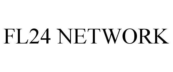Trademark Logo FL24 NETWORK