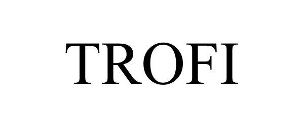 Trademark Logo TROFI